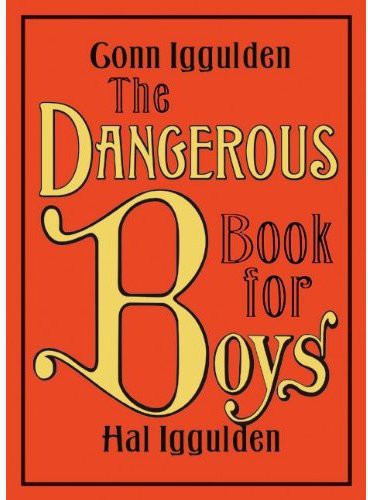 Iggulden,conn / Iggulden,hal - Dangerous Book For Boys - Books