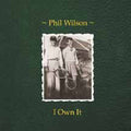 Wilson,phil - I Own It - Vinyl Record