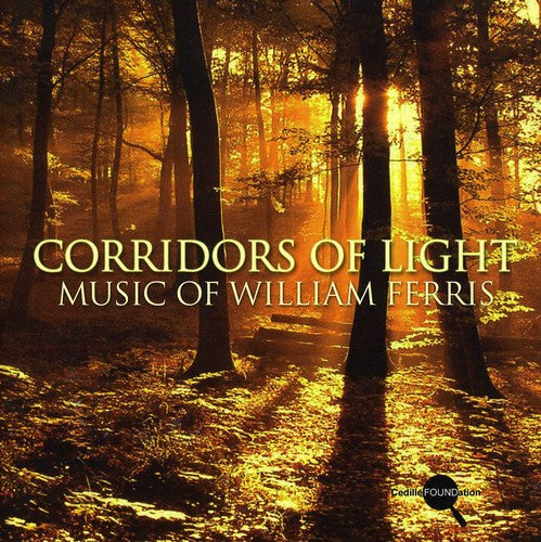 Ferris / Composer Festival Orchestra / Vorrasi - Corridors Of Light: Music Of William Ferris - Music CD