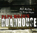 Melton, Mel - Papa Mojos Roadhouse - Music CD
