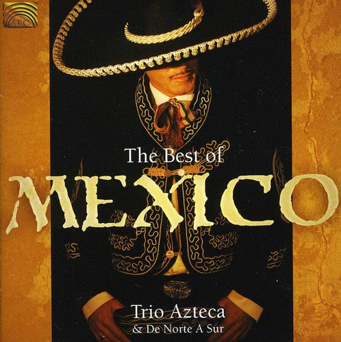 Traditional / Trio Azteca / De Norte A Sur - Best Of Mexico - Music CD