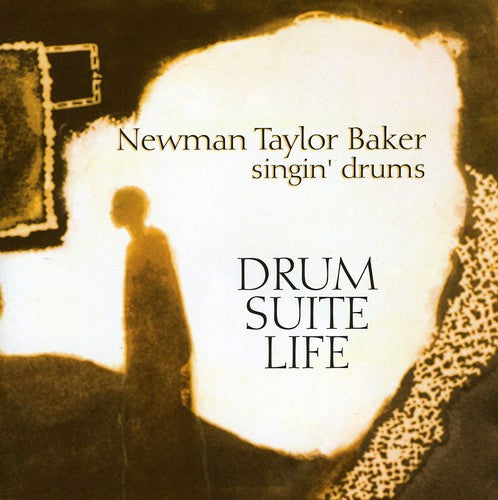 Baker,newman Taylor - Drum-suite-life Newman Taylor Baker Singin Drums - Music CD