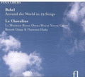 Babel / La Choraline / La Monnaie / Giaux / Huby - Around The World In 19 Songs - Music CD
