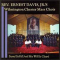 Davis,rev Ernest / Wilmington Chester Mass Choir - Stand Still - Music CD