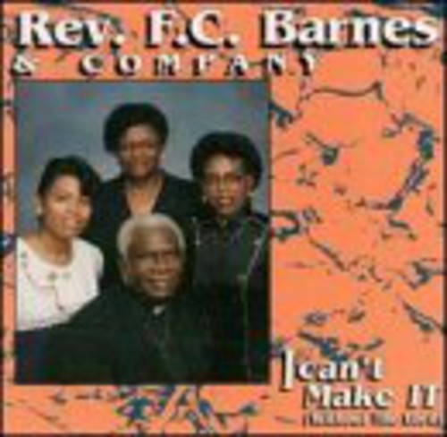 Barnes,rev F.c. - I Can't Make It (without The Lord) - Live - Music CD