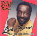 Barnes,luther & Red Budd Gospel Choir - Nothing Can Be Better - Music CD