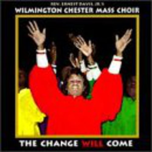 Davis,rev Ernest / Wilmington Chester Mass Choir - Change Will Come - Music CD
