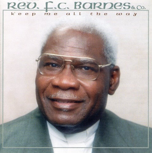 Barnes,rev F.c. - Keep Me All The Way - Music CD