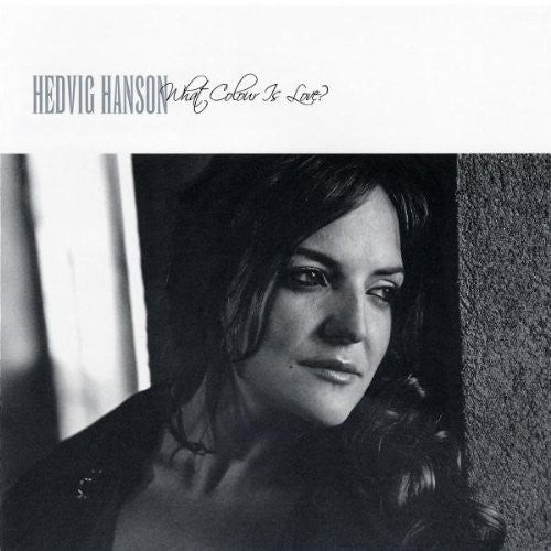 Hanson,hedvig - What Colour Is Love? - Music CD