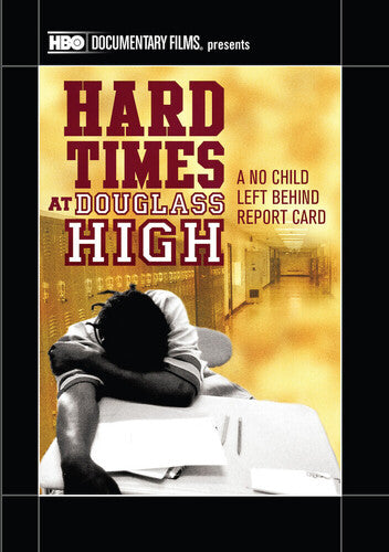 Hard Times At Douglass High: A No Child Left Behin - Hard Times At Douglass High: A No Child Left Behin - DVD