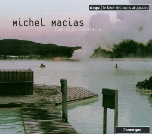 Macias,m - Tout Et Son Contraire - Music CD