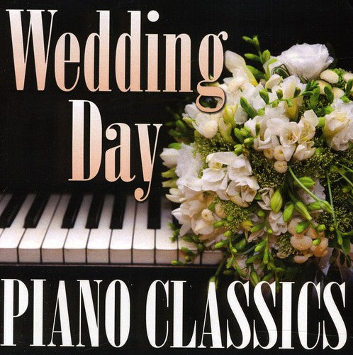 Wedding Day Piano Classics - Wedding Day Piano Classics - Music CD