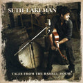 Lakeman,seth - Tales From The Barrel House - Music CD