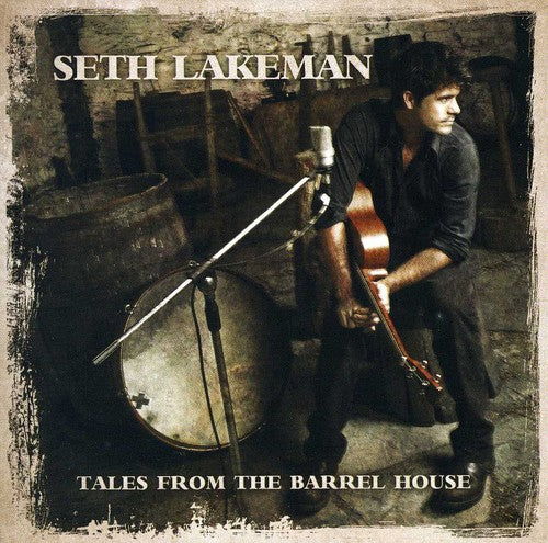 Lakeman,seth - Tales From The Barrel House - Music CD