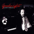 Farley,cary - Goodnight - Music CD