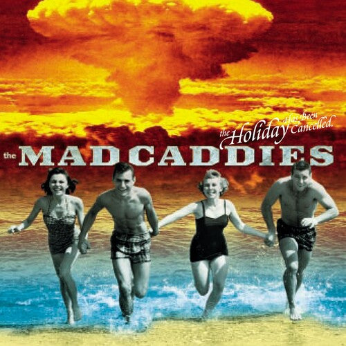 Mad Caddies - Holiday Is Cancelled - Music CD