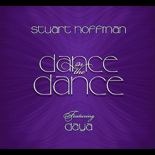 Hoffman,stuart & Daya - Dance In The Dance - Music CD