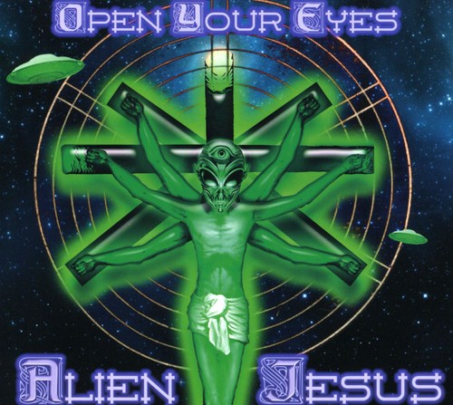 Alien Jesus - Open Your Eyes - Music CD