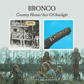 Bronco - Country Home / Ace Of Sunlight - Music CD