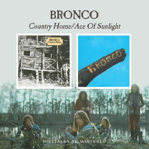 Bronco - Country Home / Ace Of Sunlight - Music CD