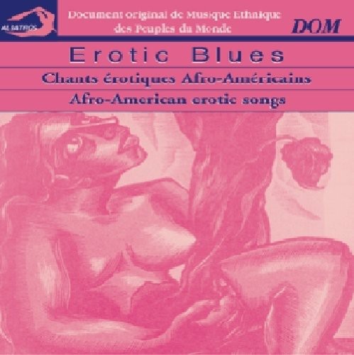 Erotic Blues - Chants Erotiques Afro-americains - Music CD