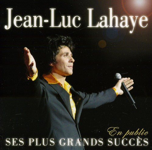 Lahaye,jean-luc - Ses Plus Grands Succes En Public - Music CD