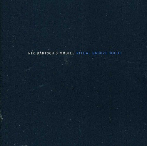 Bartsch,nik - Ritual Groove Music I - Music CD