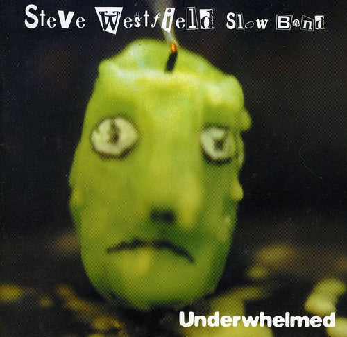 Westfield,steve - Underwhelmed - Music CD