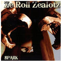 Ze Roll Zealozt - Spark - Music CD