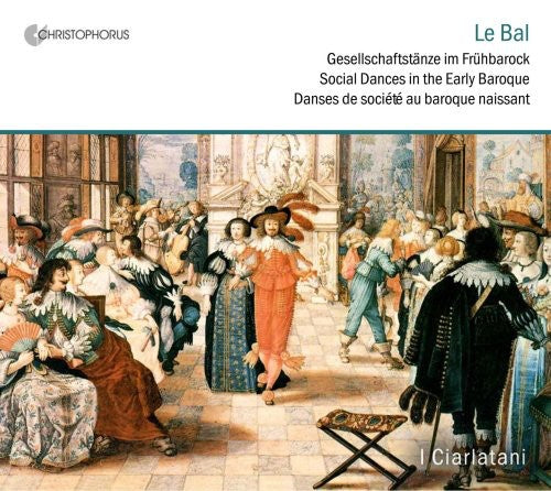 Praetorius / Winkler / I Ciarlatani - Le Bal: Social Dances - Music CD