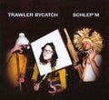 Trawler Bycatch - Schlepem - Vinyl Record