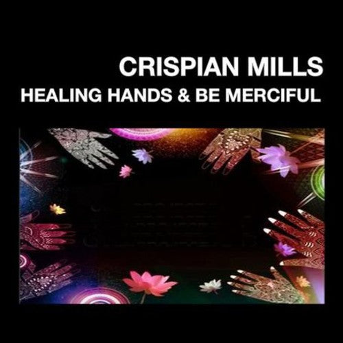 Mills,crispian - Healing Hands / Be Merciful - Vinyl Record
