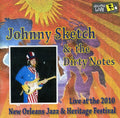 Johnny Sketch & The Dirty Notes - Jazz Fest 2010 - Music CD