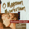 Flummerfelt Westminster College Choir - O'magnum Mysterium - Music CD