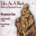 Westminster Choir / Flummerfelt - Like As A Hart: Psalms & Spiritual Songs - Music CD