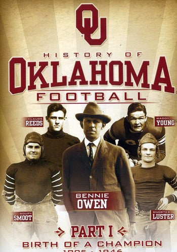 History Of Oklahoma Football Part 1: Birth Of A - History Of Oklahoma Football Part 1: Birth Of A - DVD