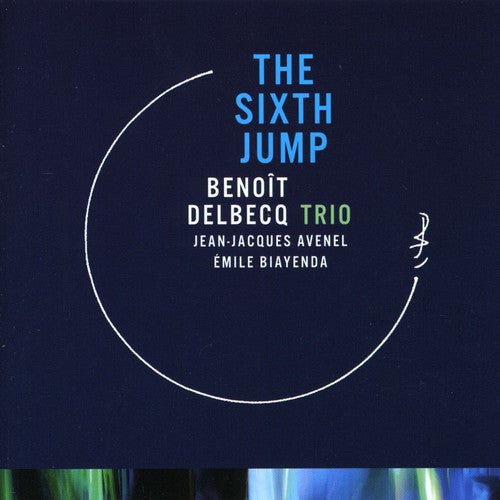 Delbecq,benoit - Sixth Jump - Music CD