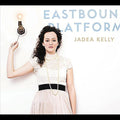 Kelly,jadea - Eastbound Platform - Music CD