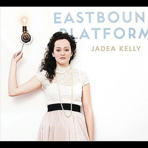 Kelly,jadea - Eastbound Platform - Music CD