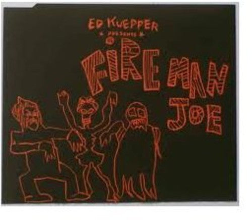 Kuepper,ed - Fireman Joe Part 1