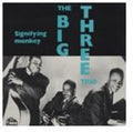 Big Three Trio - Signifying Monkey - Vinyl Record