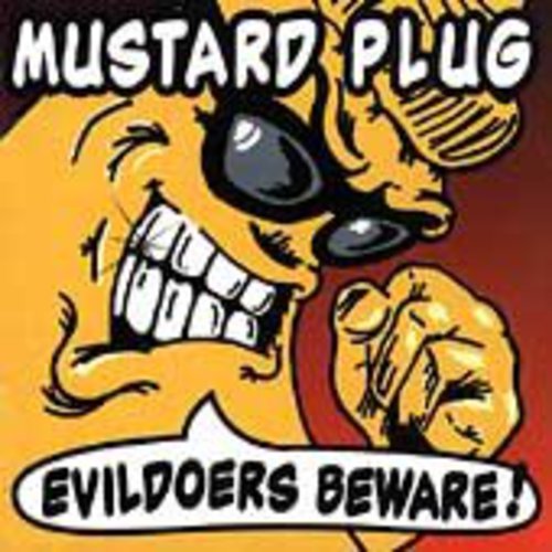 Mustard Plug - Evildoers Beware - Music CD