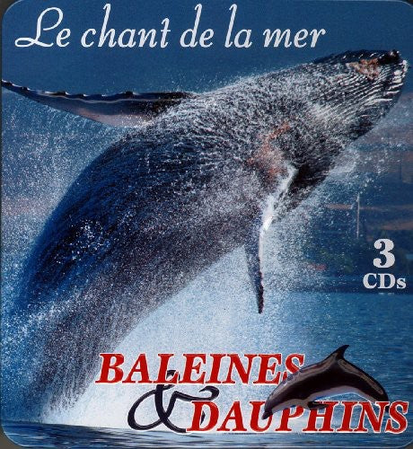 Le Chant De La Mer - Baleines & Dauphins - Music CD