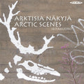 Kurki / Narhinsalo / Seitakuoro Choir / Joamets - Arctic Scenes - Super Audio CD