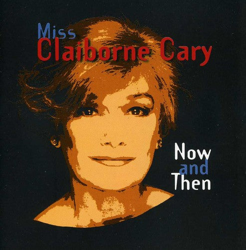 Cary,claiborne - Now & Then - Music CD