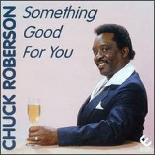 Roberson,chuck - Something Good For You - Music CD