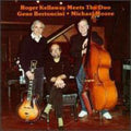 Kellaway,roger - Meets Bertoncini & Moore - Music CD