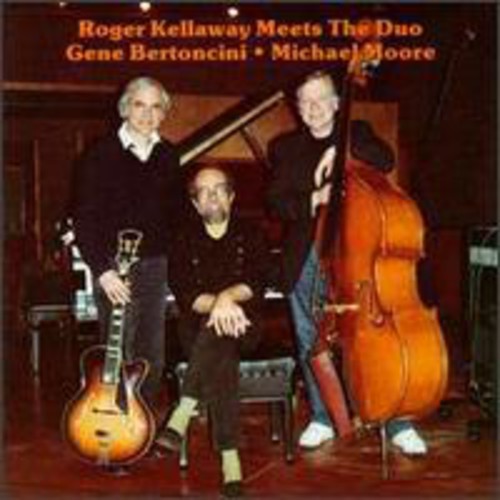 Kellaway,roger - Meets Bertoncini & Moore - Music CD