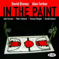 Binney,david / Ferber,alan - In The Paint - Music CD