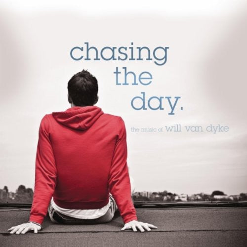 Chasing The Day: Music Of Will Van Dyke / Various - Chasing The Day: Music Of Will Van Dyke / Various - Music CD